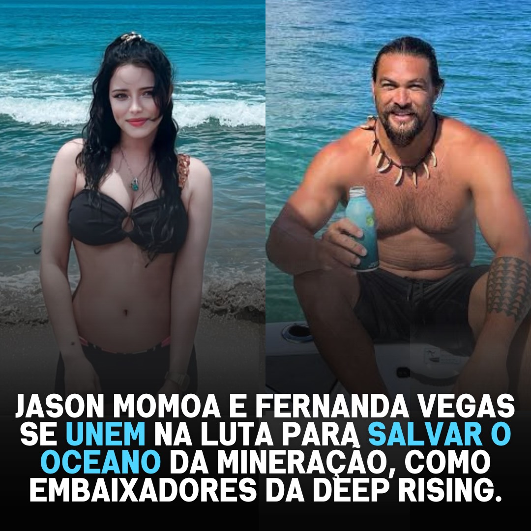 A cantora Fernanda Vegas se junta a Jason Momoa na luta contra a mineração em alto-mar