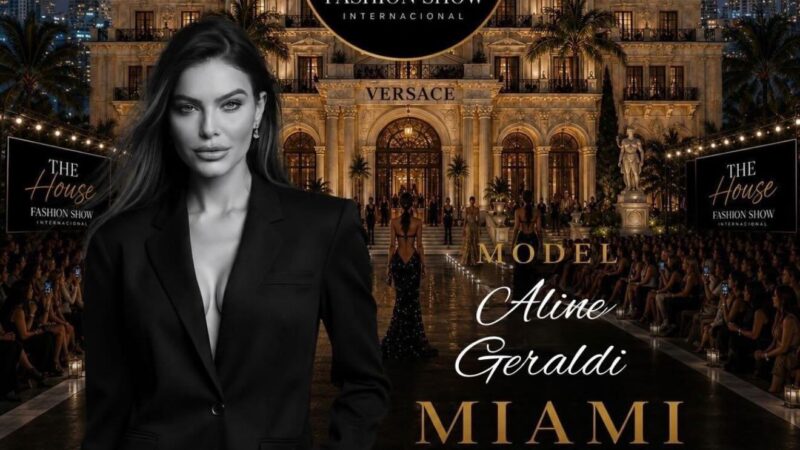 Aline Geraldi confirma participação no The House Fashion Show International em Miami